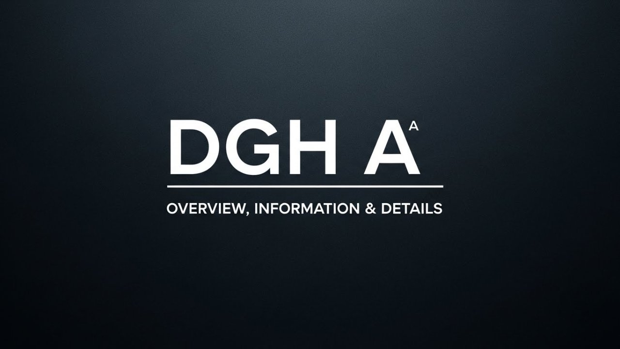 DGH A | Overview, Information & Details